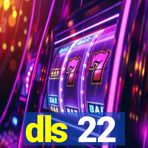 dls 22